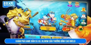 Bắn cá jili jilihow