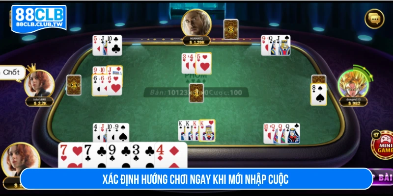 Bet thủ cần xác định hướng chơi ngay khi mới nhập cuộc 
