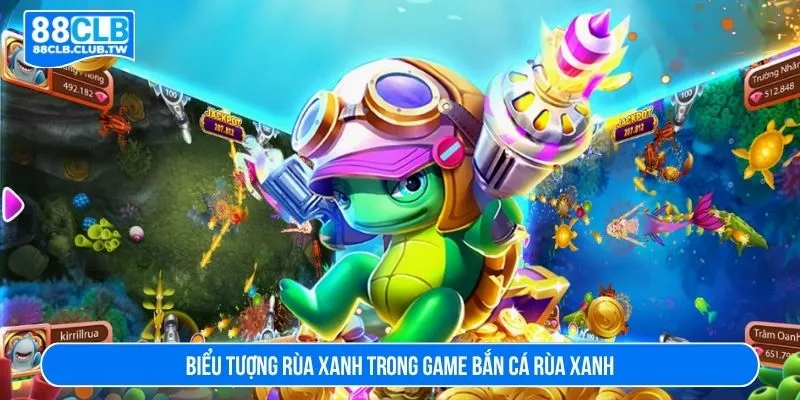 Biểu tượng rùa xanh trong game bắn cá rùa xanh