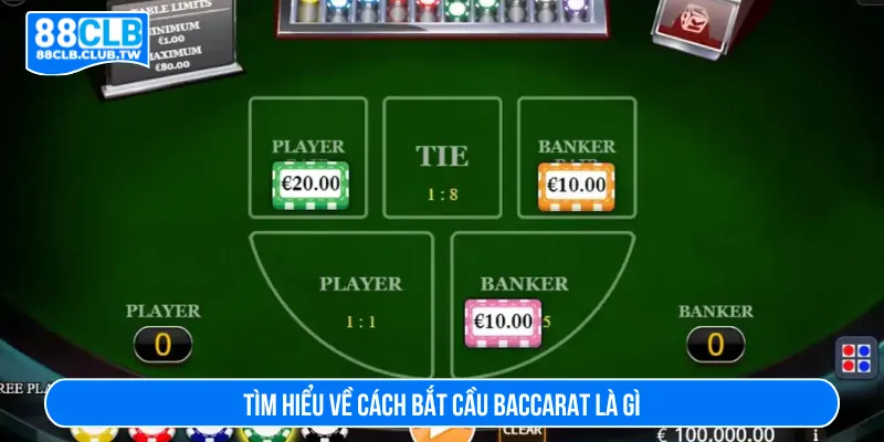 Cách bắt cầu Baccarat giúp người chơi dự đoán chuỗi thắng