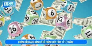 Cách đánh lô đề trúng