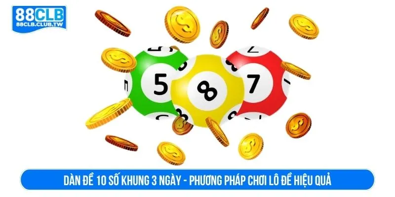 Dàn đề 10 số khung 3 ngày