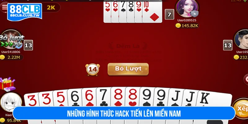 Hack tiến lên miền Nam với hình thức để thắng cực dễ