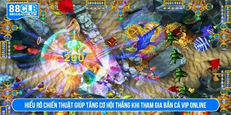 Hiểu rõ chiến thuật giúp tăng cơ hội thắng khi tham gia bắn cá VIP online