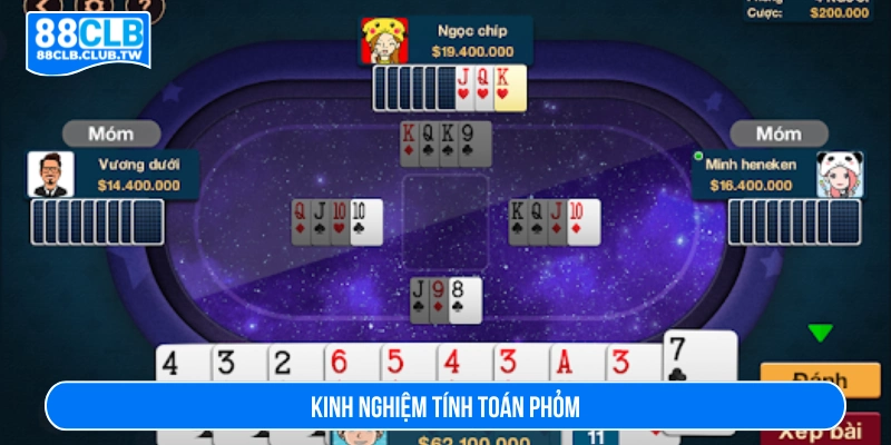 kinh nghiệm tính toán phỏm