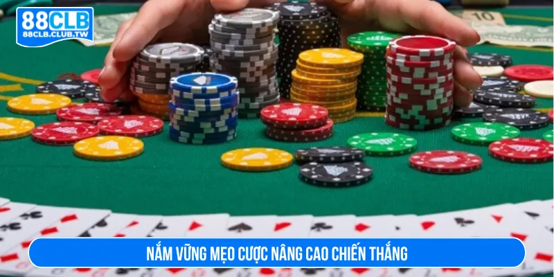 Linh hoạt mẹo chơi hiệu quả nâng cao trải nghiệm cược