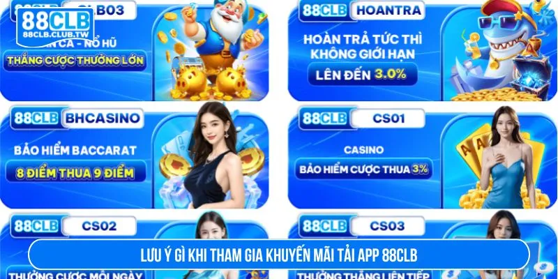 Lưu ý gì khi tham gia khuyến mãi tải app 88CLB