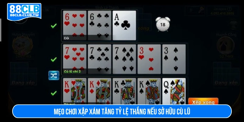 Mẹo chơi xập xám tăng tỷ lệ thắng nếu sở hữu cù lũ 