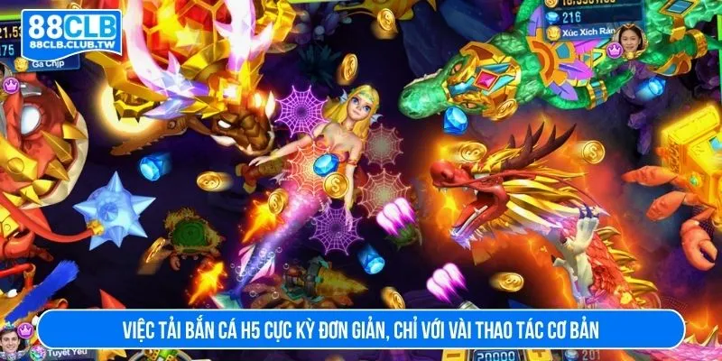 Tải bắn cá H5 cực kỳ đơn giản, chỉ với vài thao tác cơ bản