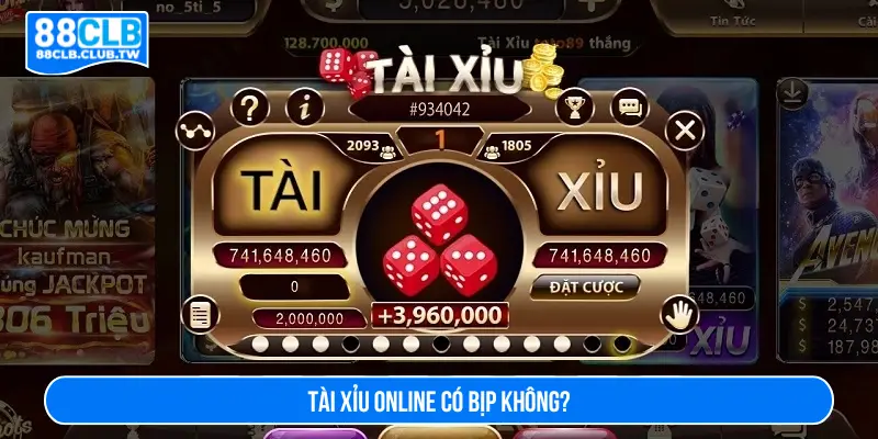 Tài xỉu online có bịp không