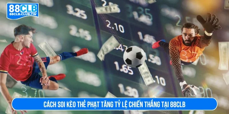 Tham khảo các cách soi kèo thẻ phạt được cao thủ áp dụng