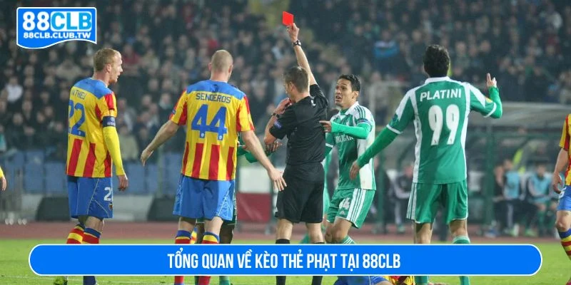 Thông tin chi tiết về kèo thẻ phạt tại 88CLB