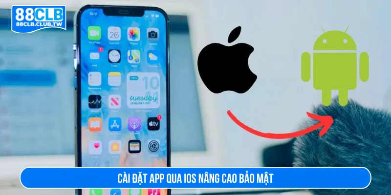 Thực hiện cài đặt trên iOS dễ dàng và bảo mật cao