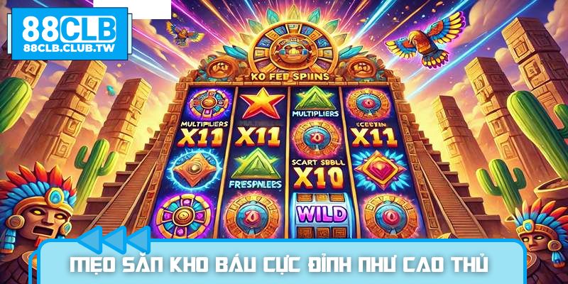 Mẹo săn kho báu cực đỉnh như cao thủ nhà cái