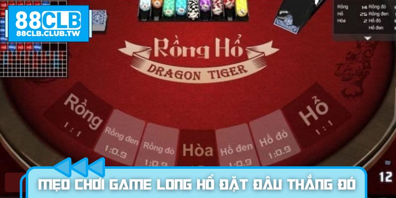 Mẹo chơi game Long Hổ đặt đâu thắng đó